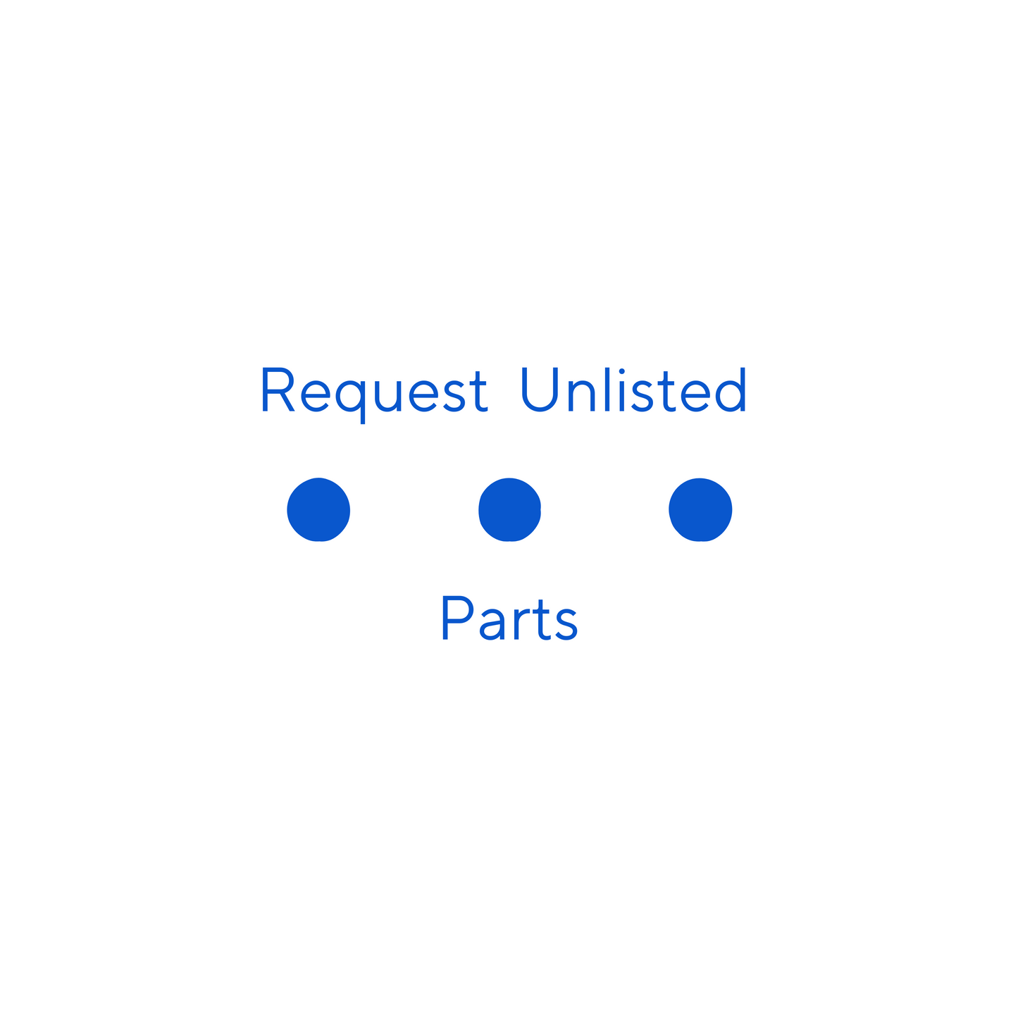 1-Order Request for Unlisted Parts